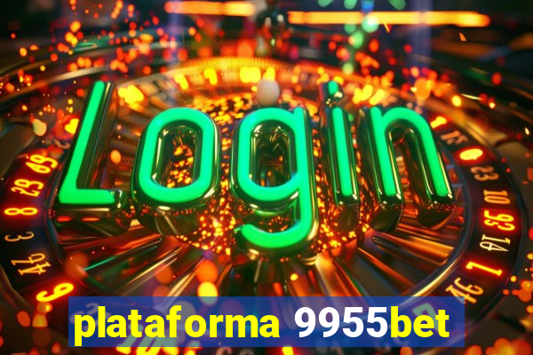 plataforma 9955bet